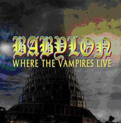 Babylon (OMA) : Where the Vampires Live